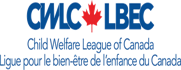 La Ligue pour le bien être de l’enfance du Canada (LBEC) / La Child Welfare League of Canada (CWLC)